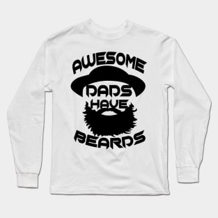 Father Day Awesome Dads Have Beards Long Sleeve T-Shirt